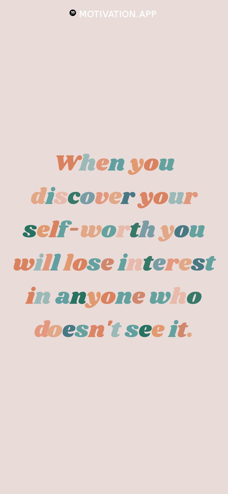 a quote that reads when you discovery your self - worth interest in someone who doesn't see it