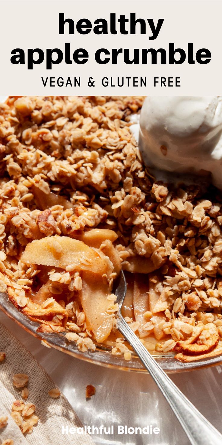 a close up of a plate of food on a table with text overlay that reads healthy apple crumble vegan and gluten free