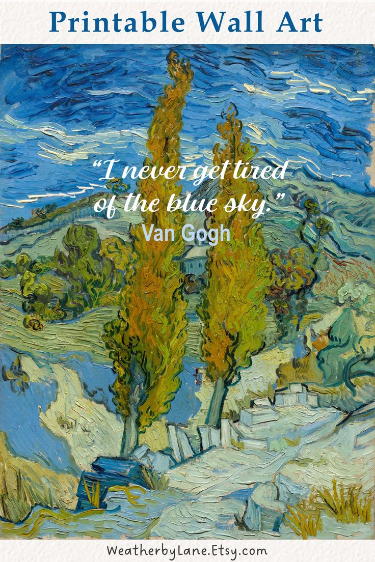 a painting with the words, i never felted off the blue sky van goghn