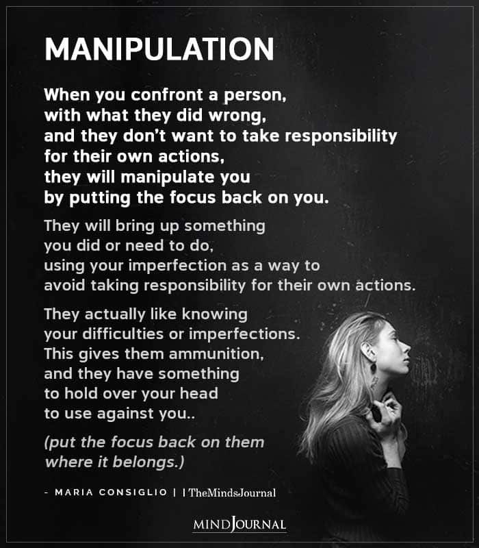 6 Covert Tactics Manipulators Use To Control And Confuse You When They Know They Did You Wrong, You Manipulated Me Quotes, When People Do You Wrong They Avoid You, Don't Let People Manipulate You, When People Know They Did You Wrong They Avoid You, They Know What They Are Doing, What Is Responsibility, People Avoid You When They Know They Did You Wrong, How To Avoid Being Manipulated