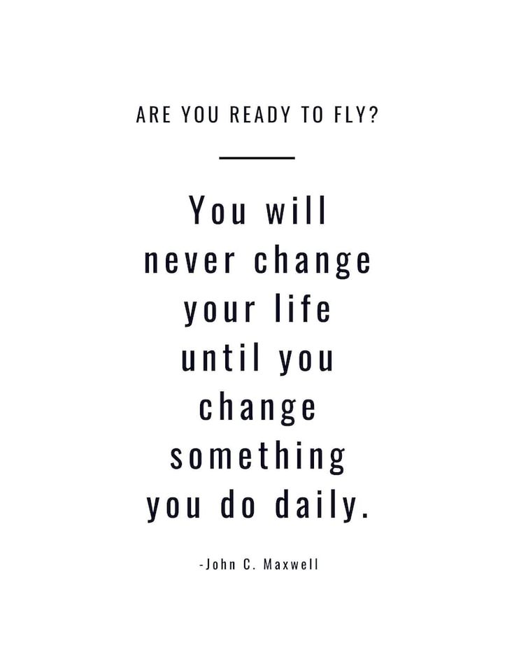 john c maxwell quote you will never change your life until you change something you do daily