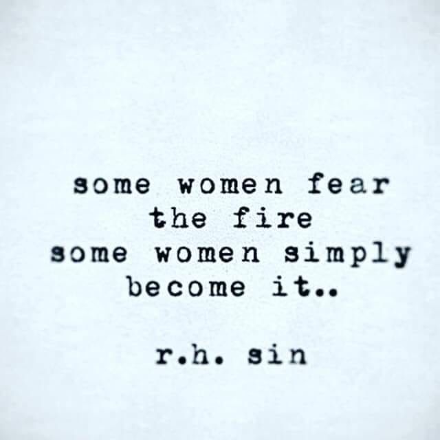 some women fear the fire some women simply become it raa sin quote on white paper