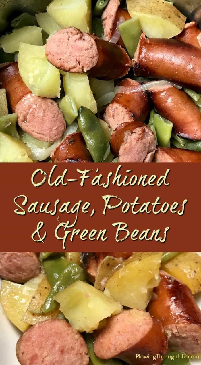 old - fashioned sausage, potatoes and green beans are the perfect side dish for any meal