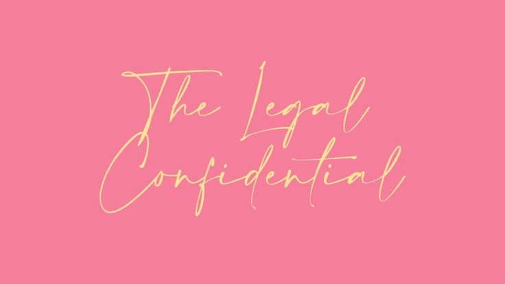 The Legal Confidential - A Law School & Lifestyle Blog!