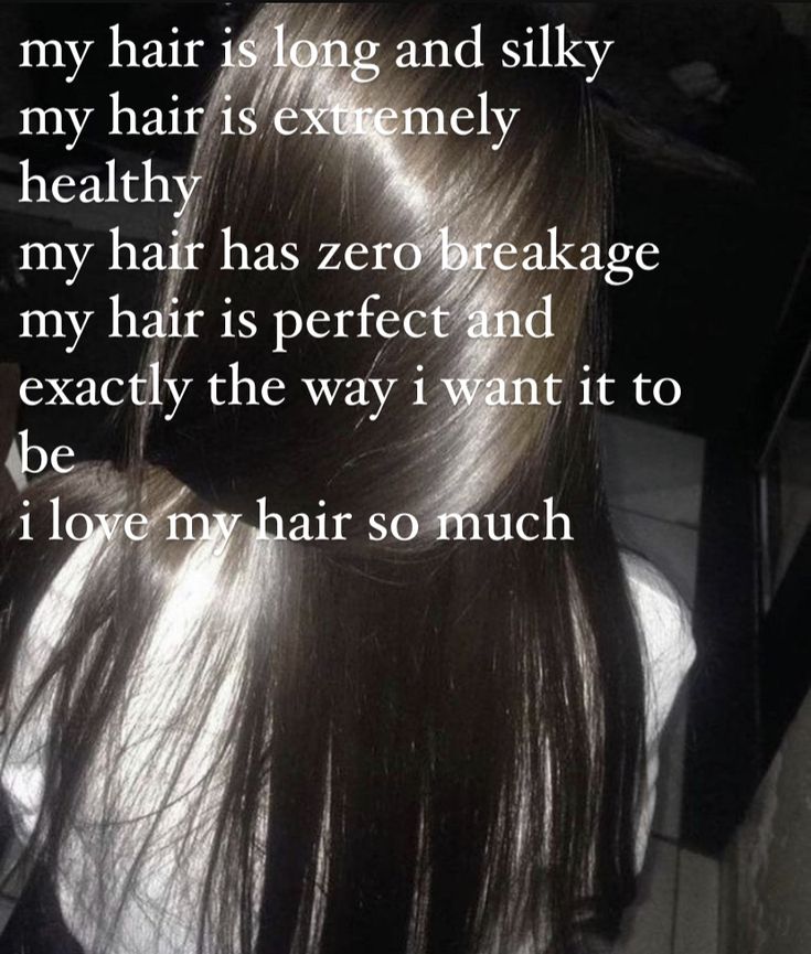 the back of a woman's head with long hair and text that reads, my hair is long and silky my hair is extremely healthy