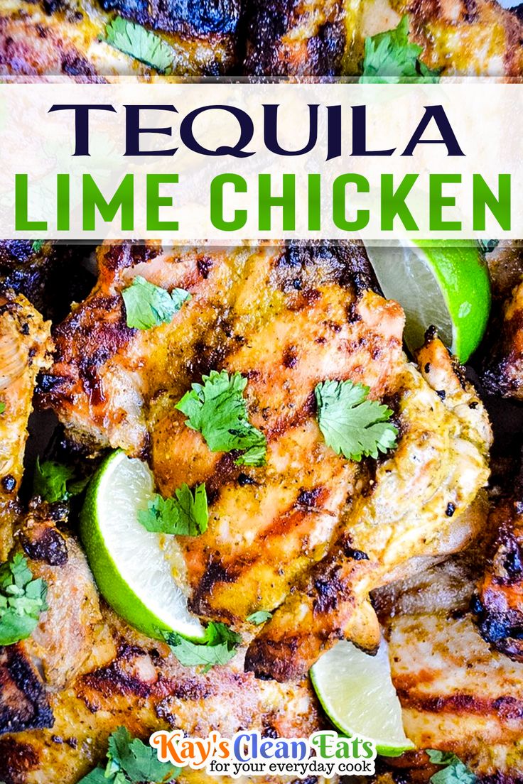 grilled chicken with cilantro and lime garnish on the side, text reads tequila lime chicken