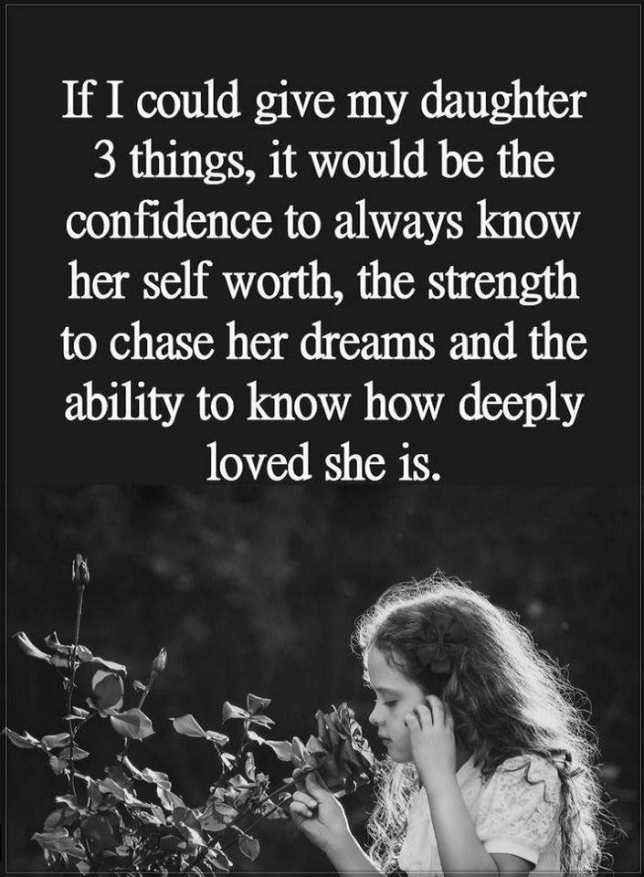 a girl is holding flowers and talking on her cell phone with the caption if i could give my daughter 3 things, it would be the confidence to always know