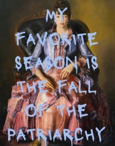 a painting of a woman sitting in a chair with the words my favorite season is the fall of the patriachy