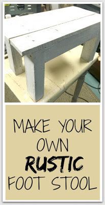 an old wooden table with the words make your own rustic foot stool on top and bottom