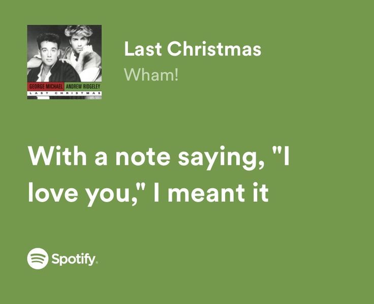 a green background with the words,'i love you, i meant it last christmas whamm