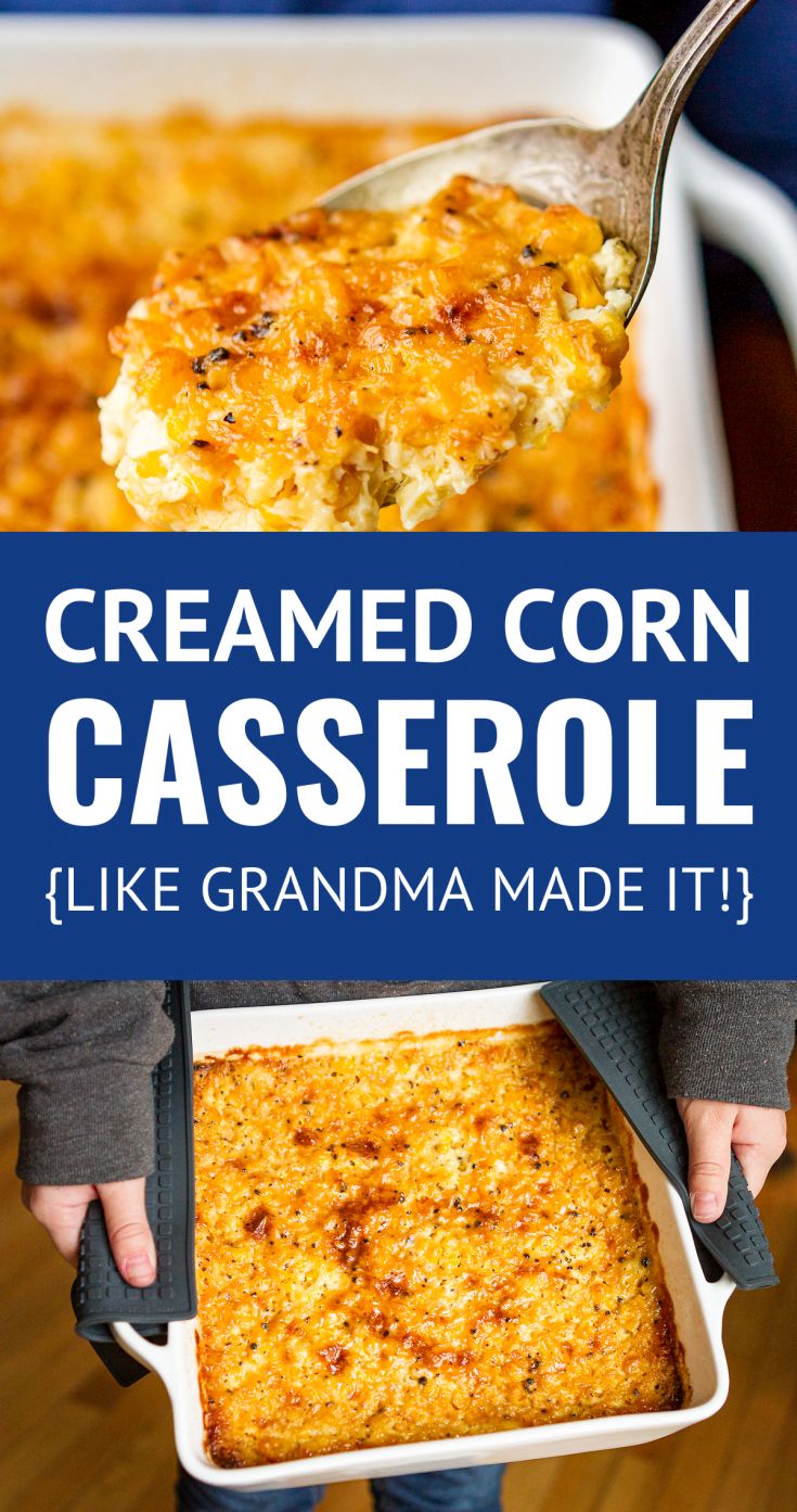 a person holding a casserole in their hands with the words cream corn casserole recipe like grandma made it