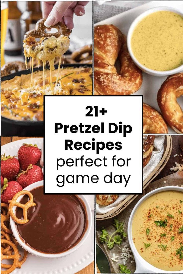 the collage shows different types of pretzel dips and desserts, with text overlay that reads 21 pretzel dip recipes perfect for game day