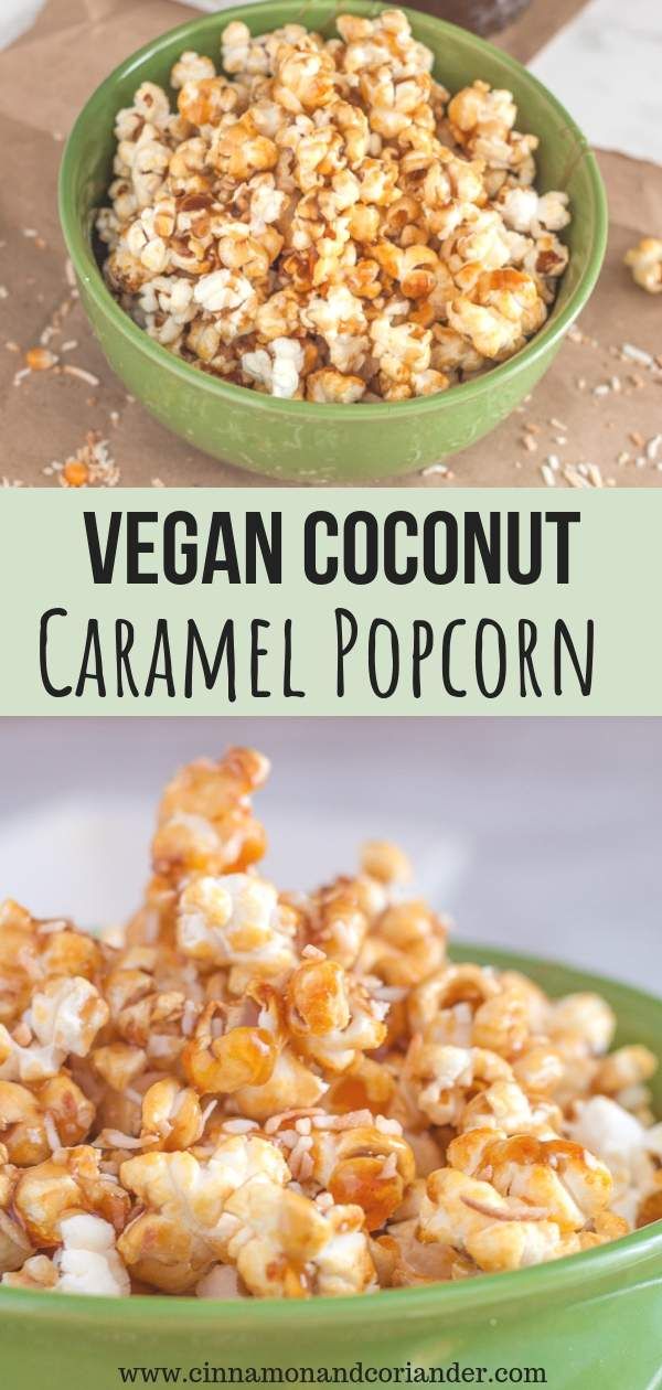 two bowls filled with popcorn and the words vegan coconut caramel popcorn