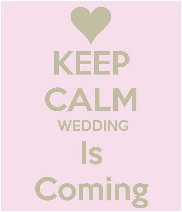 a poster with the words keep calm wedding is coming on it's pink background