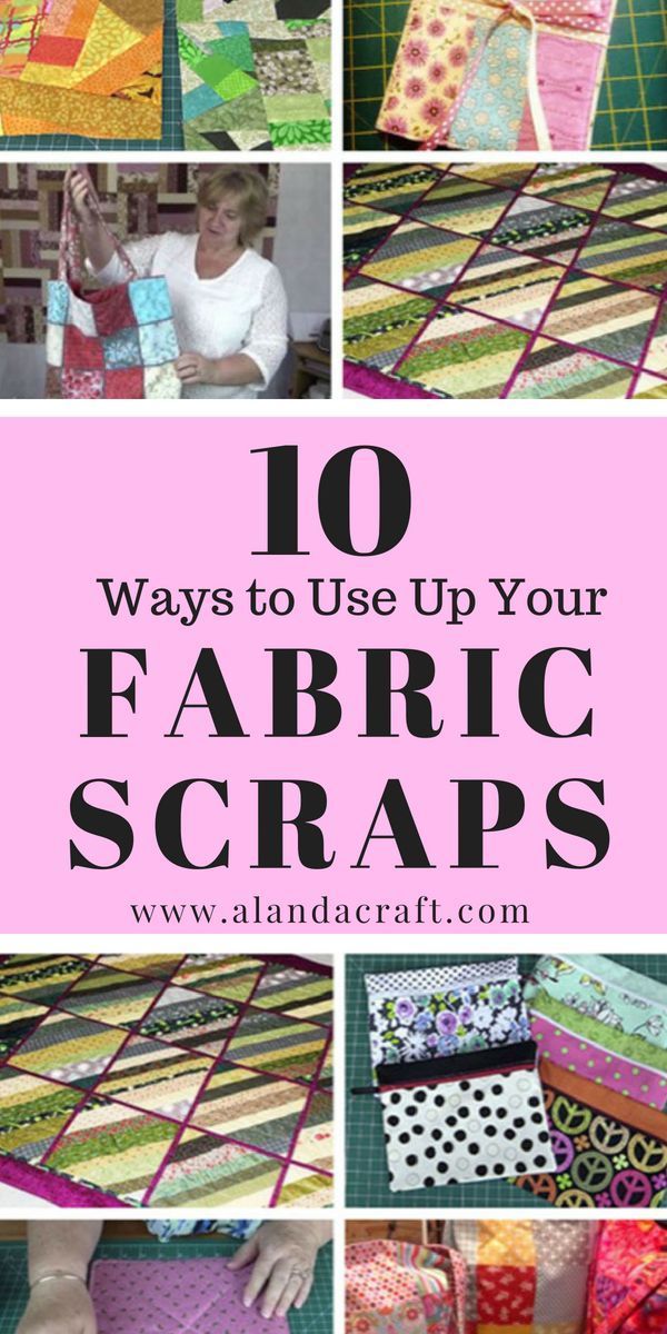 the top ten ways to use up your fabric scraps