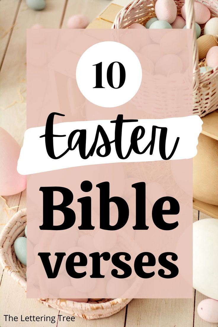 the words 10 easter bible verses on top of an image of some eggs in a basket