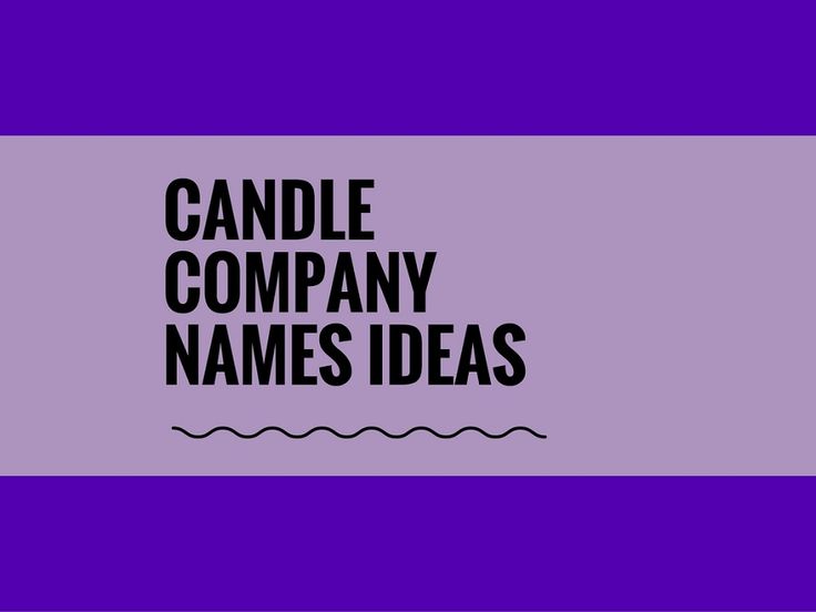 the words candle company names ideas on a purple background