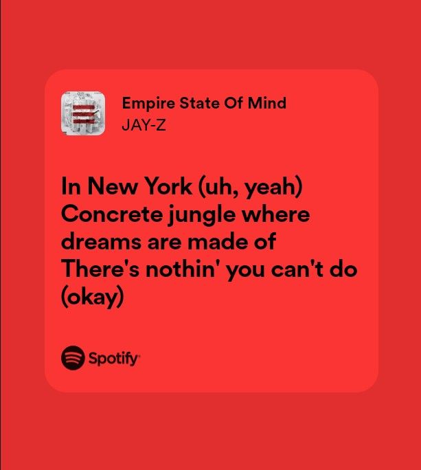 a red background with the words empire state of mind in new york, yeah concrete jungle where dreams are made of there's nothing you can't