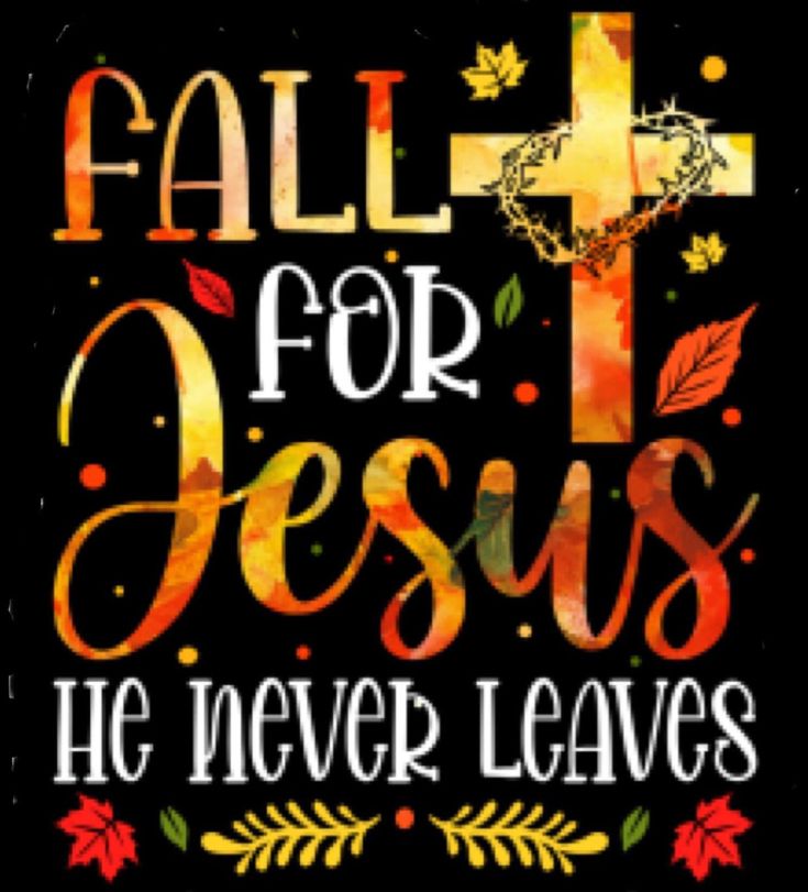 the words fall for jesus he never leaves