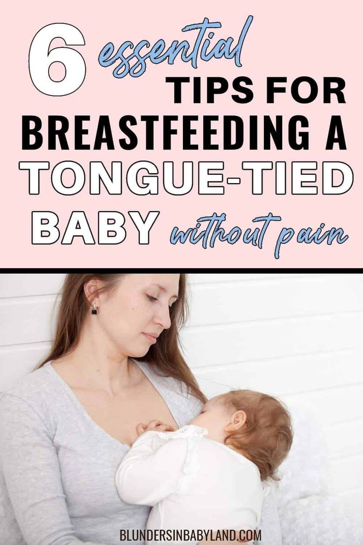 a woman breasting her baby with the text 6 essential tips for breastfeeding a tongue - tied baby without pain