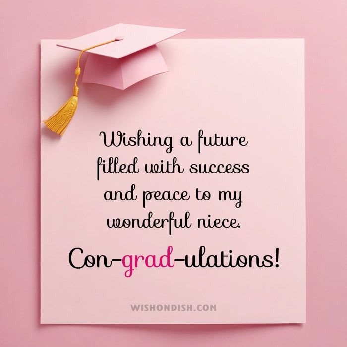 a graduation cap on top of a pink card with congratulations written in black ink and the words, wishing a future filled with success and peace to my wonderful