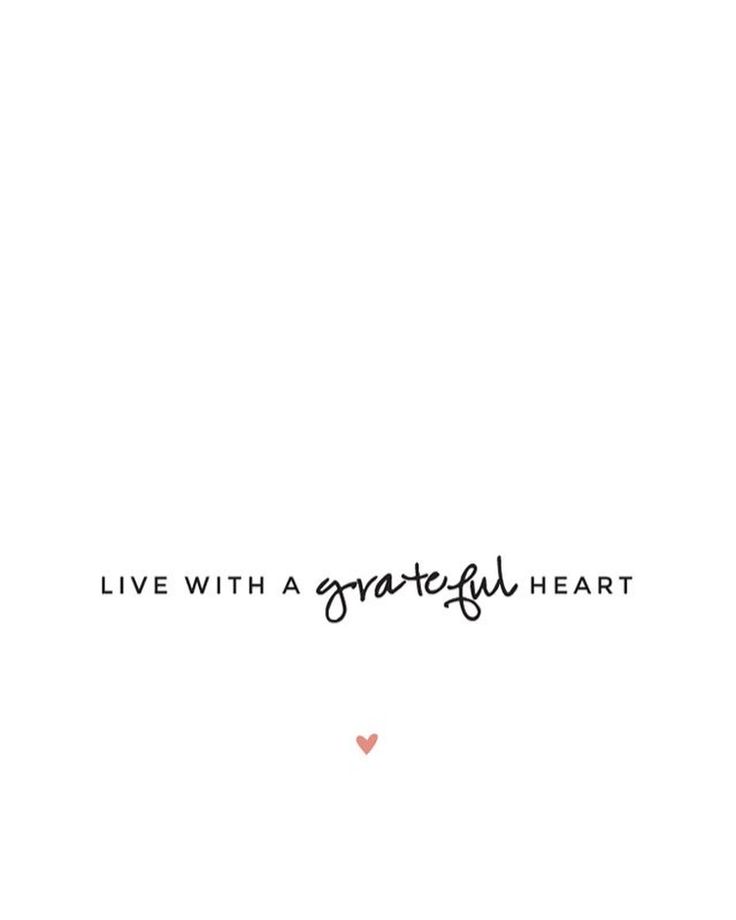 the words live with a grateful heart written in black on a white background and a pink heart