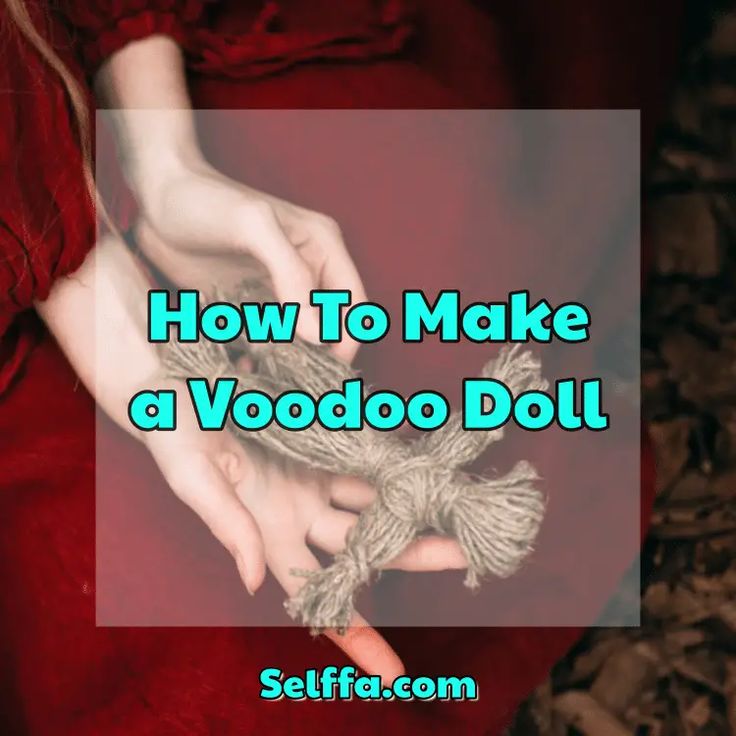 someone holding a voodoo doll in their hand with the words how to make a voodoo doll