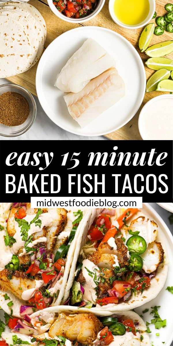 easy 15 minute baked fish tacos are the perfect meal to make for lunch or dinner