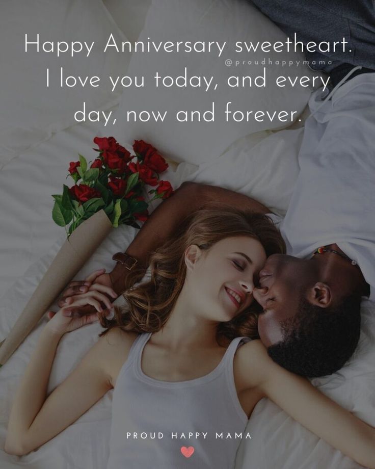 a man and woman laying on top of a bed next to each other with the words happy anniversary sweetheart i love you today, and every day, now and forever