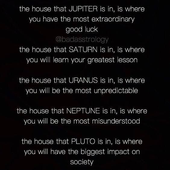 the house that jupter is in, is where you have the most extraordinaryry good luck