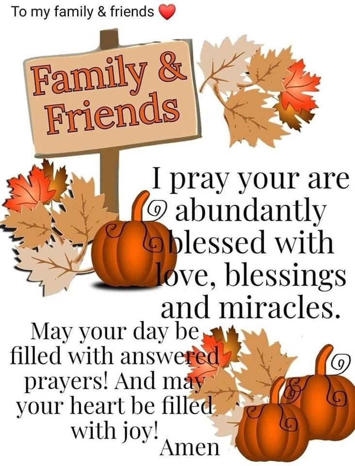 a family and friends thanksgiving card with pumpkins, leaves and a sign that says i pray your are abundantly blessing