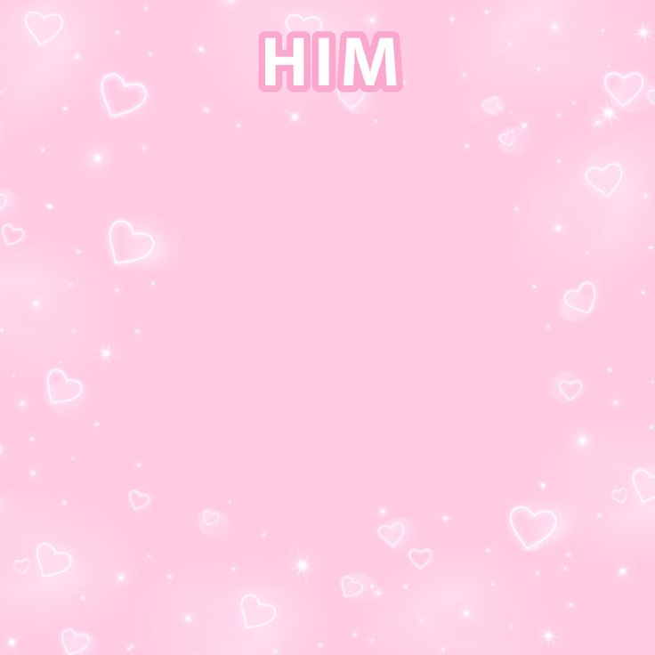 a pink background with hearts and the word him written in white on top of it