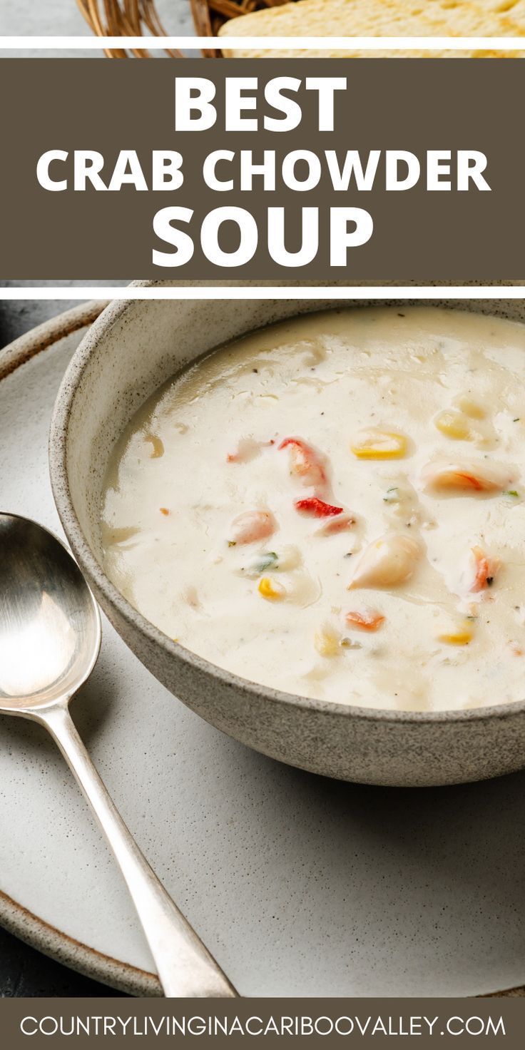 the best crab chowder soup recipe is in a bowl and ready to be eaten