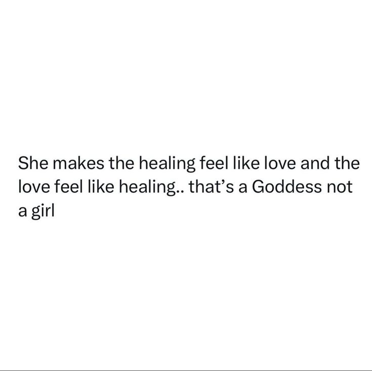 a white background with the words, she makes the feeling feel like love and the love feel like being that's a goddess not a girl