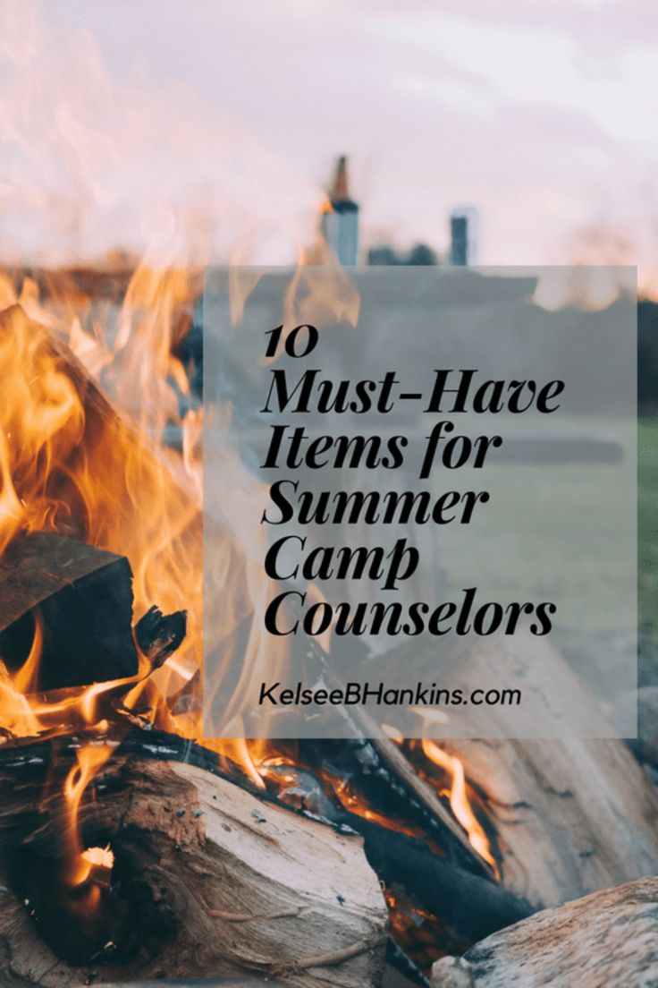 fire with the words 10 must - have items for summer camp cooks