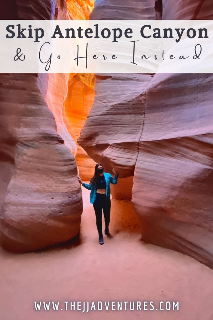 a woman standing in the middle of a canyon with text overlay reading skip antelope canyon and go here instead