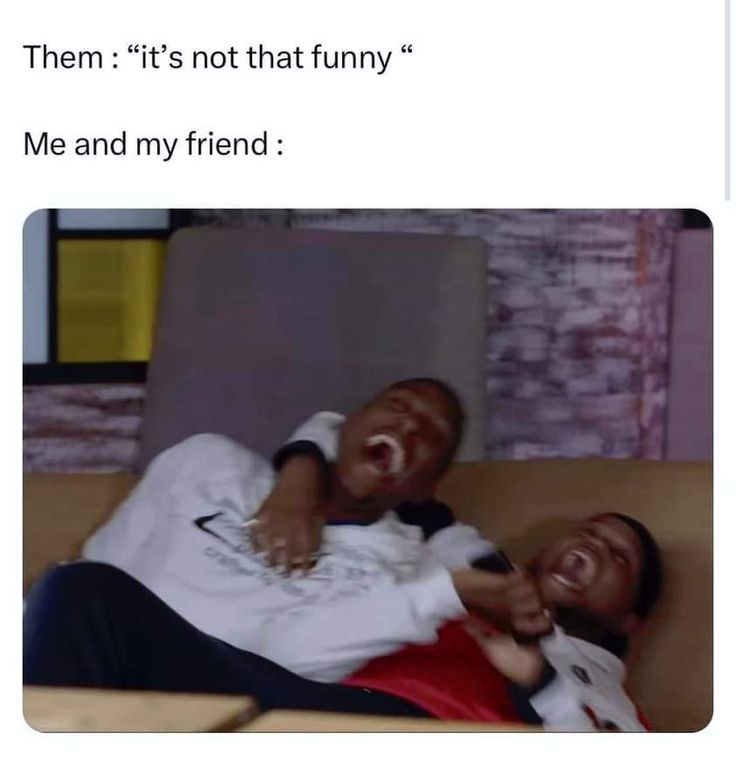 two men laying on top of a couch with the caption saying, them it's not that funny me and my friend