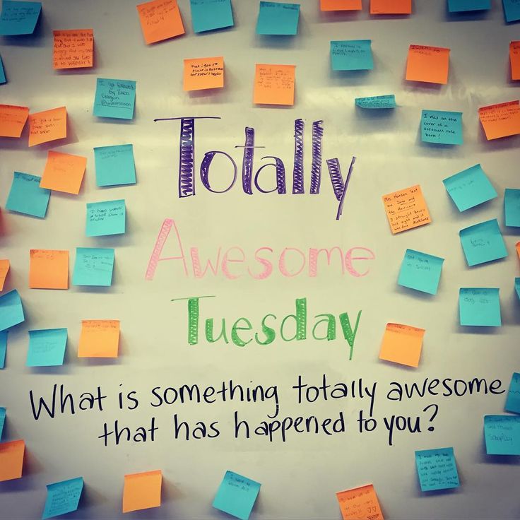 a bulletin board with sticky notes on it that says, totally awesome tuesday what is something totally awesome about today?