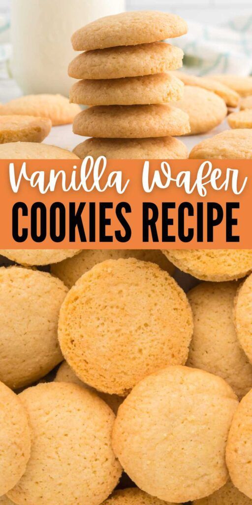 cookies stacked on top of each other with the words vanilla wafer cookies recipe above it