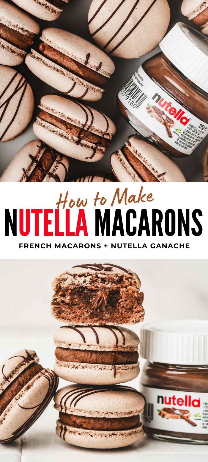 nutella macarons stacked on top of each other with text overlay that reads how to make nutella macarons