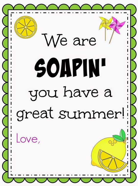 we are soapin you have a great summer love