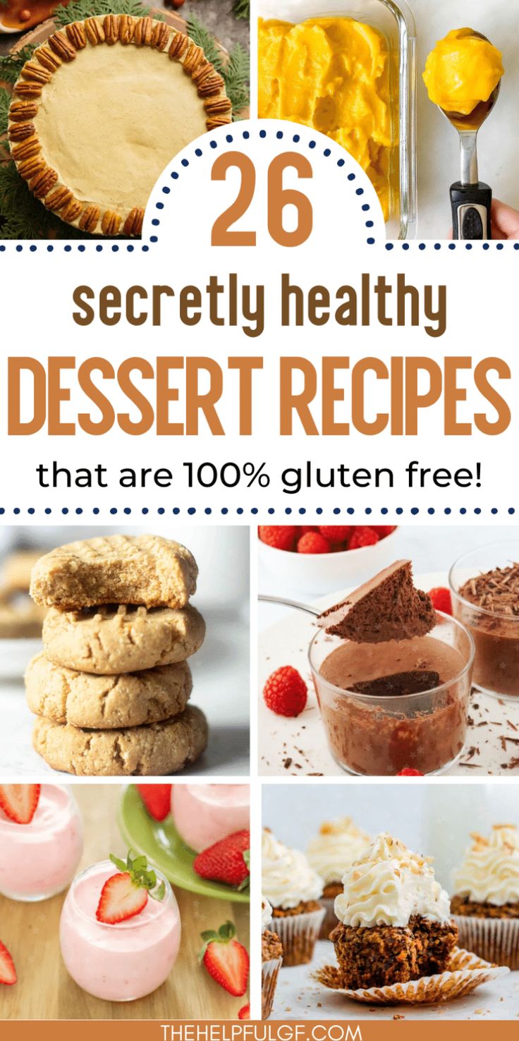 desserts with the words 26 secret healthy dessert recipes that are 100 % gluten free