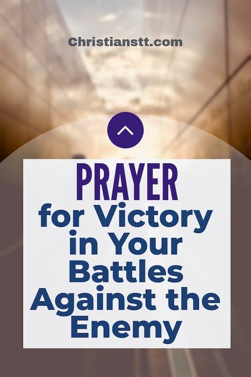 the words prayer for victory in your battles against the enemy are shown above an image of train tracks