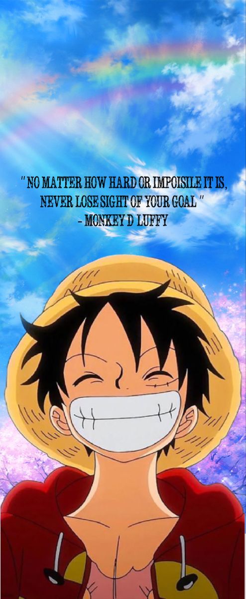 Be like luffy, never give up on your dreams Monkey D. Luffy Wallpapers, Anime Motivational Quotes, Anime Quotes About Life, One Piece Quotes, Action Quotes, Give Up On Your Dreams, Animation Quotes, Motivational Quotes Wallpaper, Man Up Quotes