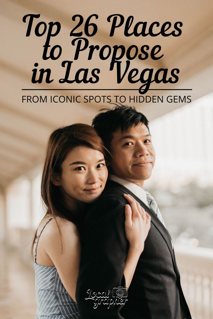 a man and woman hugging each other with the caption top 25 places to propose in las vegas from comic spots to hidden gems