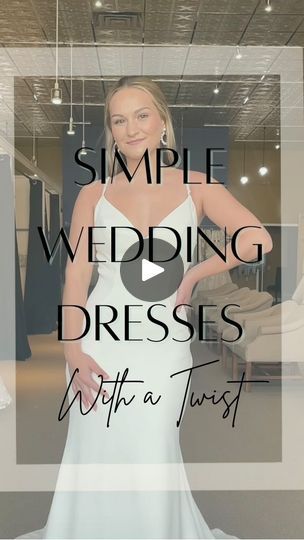 a woman in a wedding dress with the words, simple wedding dresses with a twist