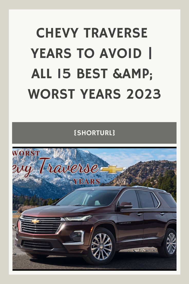 Chevy Traverse Years To Avoid | All 15 Best &amp; Worst Years 2023 Chevy Traverse 2024, Chicago Auto Show, Chevy Traverse, Air Conditioner Compressor, Electrical Problems, V6 Engine, Mid Size Suv, Chevrolet Traverse, In The Fall