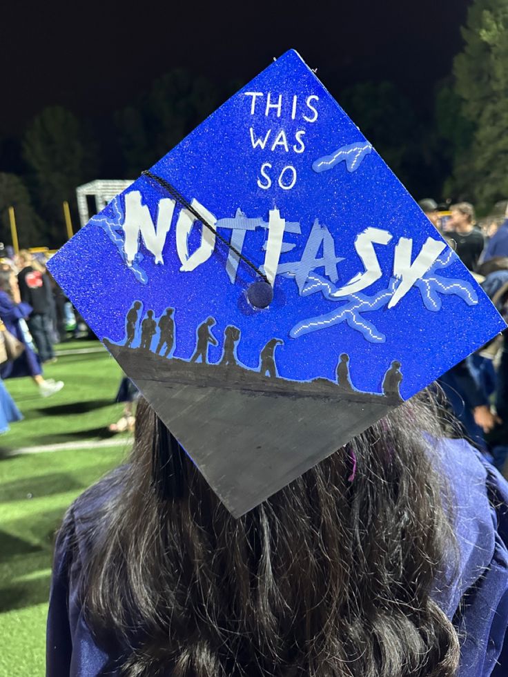 a blue graduation cap that says, this was so nottask