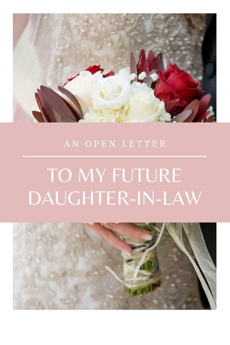 a woman holding a bouquet of flowers with the words to my future daughter - in - law