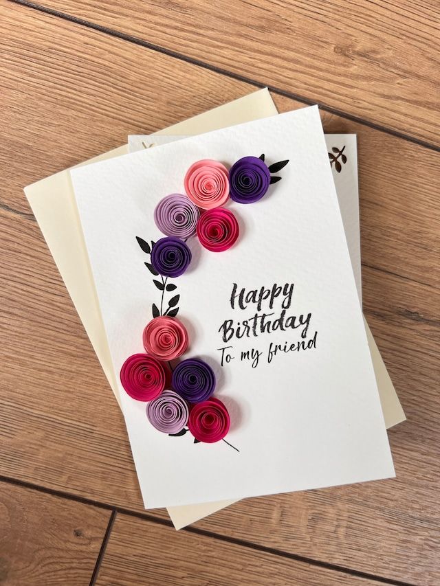 two greeting cards with paper flowers on them and the words happy birthday to my friend